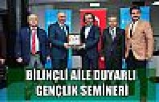 Bilinçli Aile Duyarlı Gençlik Semineri 