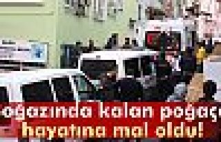 Boğazında kalan poğaça hayatından etti