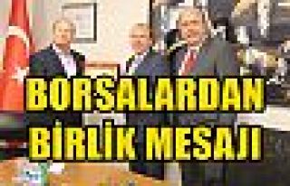 BORSALARDAN BİRLİK MESAJI