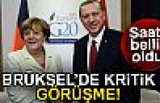 BRÜKSEL'DE KRİTİK GÖRÜŞME!