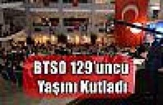 BTSO 129’uncu Yaşını Kutladı