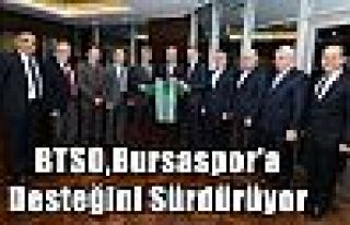 BTSO,Bursaspor'a Desteğini Sürdürüyor