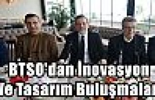 BTSO'dan İnovasyon Ve Tasarım Buluşmaları