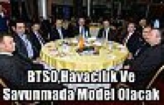 BTSO,Havacılık Ve Savunmada Model Olacak