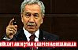 Bülent Arınç'tan çarpıcı açıklamalar