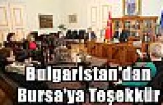 Bulgaristan'dan Bursa'ya Teşekkür