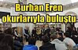 Burhan Eren okurlarıyla buluştu