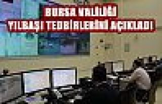 Bursa Valiliği yılbaşı tedbirlerini açıkladı