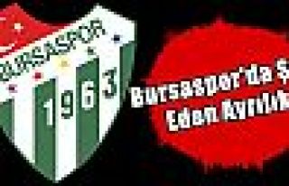 Bursaspor'da Şok Eden Ayrılık