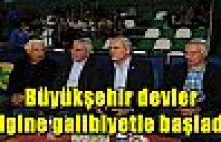 Büyükşehir devler ligine galibiyetle başladı