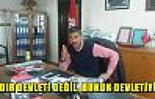 ÇADIR DEVLETİ DEĞİL, HUKUK DEVLETİYİZ!