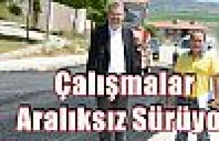 Çalışmalar Aralıksız Sürüyor