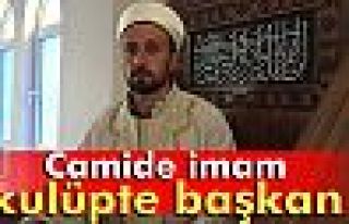 Camide imam, kulüpte başkan