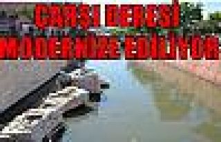 ÇARŞI DERESİ MODERNİZE EDİLİYOR