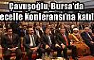 Çavuşoğlu, Bursa’da Mecelle Konferansı’na...