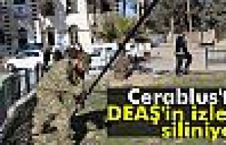 Cerablus'ta DEAŞ'in izleri siliniyor