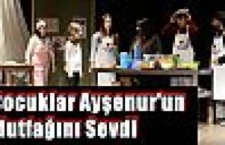 Çocuklar Ayşenur'un Mutfağını Sevdi