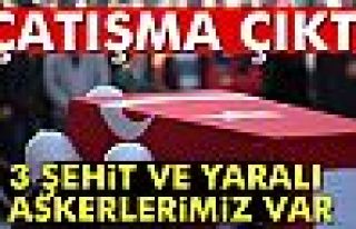 Çukurca’da çatışma: 3 şehit