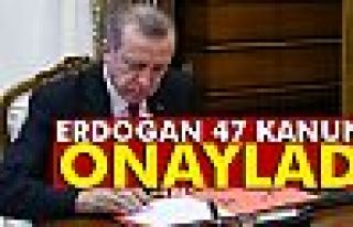 Cumhurbaşkanı Erdoğan 47 Kanunu Onayladı