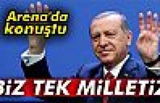 Cumhurbaşkanı Erdoğan: Biz tek milletiz