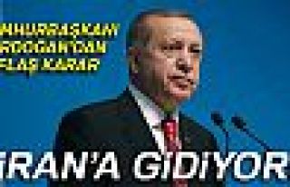 Cumhurbaşkanı Erdoğan İran'a gidiyor