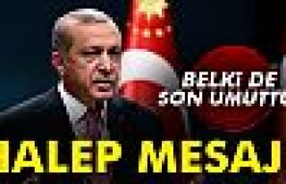 Cumhurbaşkanı Erdoğan'dan Halep mesajı