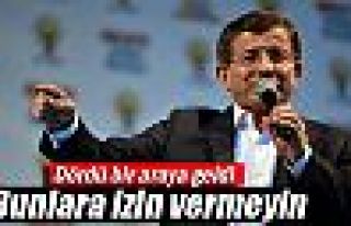 Davutoğlu: 'Bunlara izin vermeyin'