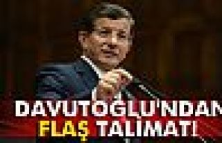 Davutoğlu talimat verdi!