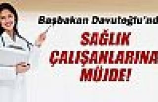 Davutoğlu'ndan sağlık çalışanlarına müjde