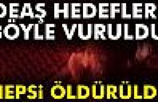 DEAŞ hedefleri böyle vuruldu!