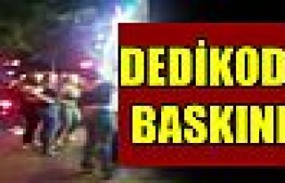 DEDİKODU BASKINI!