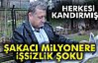 Denizlili şakacı milyonere işsizlik şoku