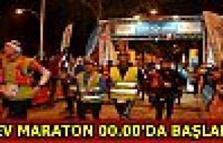 DEV MARATON 00.00’DA BAŞLADI