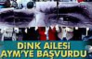 Dink ailesi Anayasa Mahkemesi'ne başvurdu