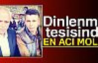 DİNLENME TESİSİNDE EN ACI!