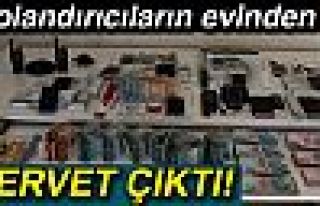 DOLANDIRICININ EVİNDEN SERVET ÇIKTI!