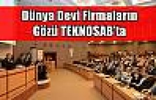 Dünya Devi Firmaların Gözü TEKNOSAB’ta