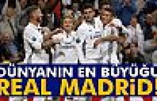 Dünyanın en büyüğü Real Madrid