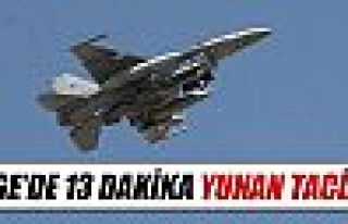 Ege’de 13 dakika Yunan tacizi