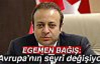 EGEMEN BAĞIŞ:AVRUPA'NIN SEYRİ DEĞİŞİYOR!