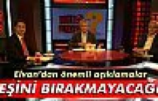 Elvan: 'Peşini bırakmayacağız'