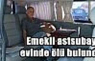 Emekli astsubay evinde ölü bulundu