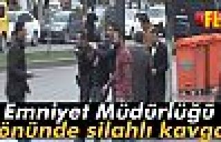 Emniyet Müdürlüğü Önünde Silahlı Kavga!