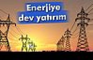 Enerjiye dev yatırım