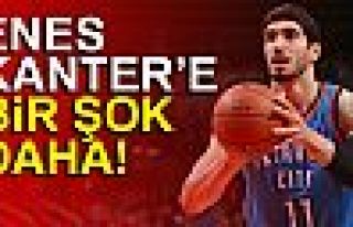 ENES KANTER'E BİR ŞOK DAHA!