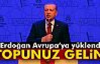 Erdoğan Avrupa'ya Yüklendi!