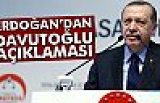 Erdoğan'dan Davutoğlu açıklaması