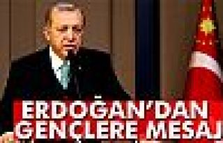 ERDOĞAN'DAN GENÇLERE MESAJ!