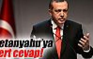 Erdoğan'dan, Netanyahu’ya sert cevap