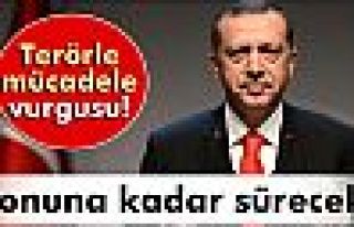 Erdoğan'dan terörle mücadele vurgusu